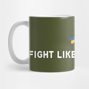 FIGHT LIKE UKRAINIANS Mug